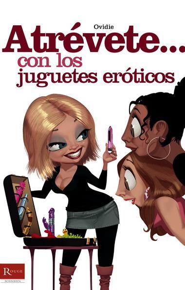 ATREVETE...CON LOS JUGUETES EROTICOS | 9788479278700 | OVIDIE | Librería Castillón - Comprar libros online Aragón, Barbastro