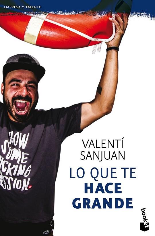 Lo que te hace grande | 9788416928064 | Valentí Sanjuan Gumbau | Librería Castillón - Comprar libros online Aragón, Barbastro