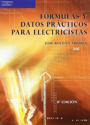 FORMULAS Y DATOS PRACTICOS PARA ELECTRICISTAS | 9788428329002 | ROLDAN VILORIA, JOSE | Librería Castillón - Comprar libros online Aragón, Barbastro