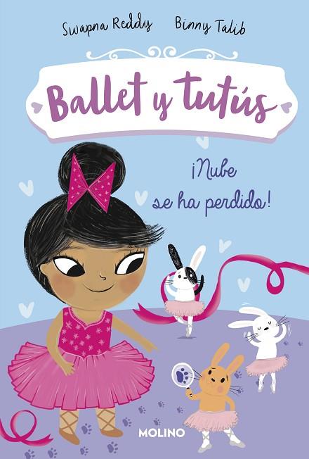 ¡Nube se ha perdido! (Ballet y tutús 6) | 9788427221994 | REDDY, SWAPNA/TALIB, BINNY | Librería Castillón - Comprar libros online Aragón, Barbastro