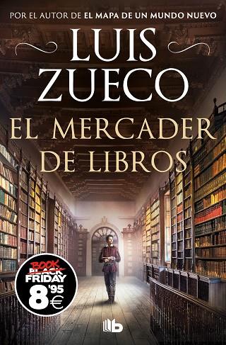 El mercader de libros (Campaña Black Friday) | 9788413148564 | Zueco, Luis | Librería Castillón - Comprar libros online Aragón, Barbastro