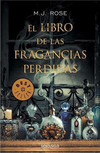 El libro de las fragancias perdidas | 9788490327395 | M. J. Rose | Librería Castillón - Comprar libros online Aragón, Barbastro