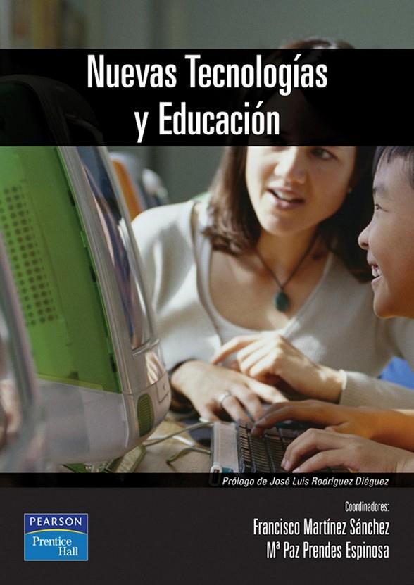 NUEVAS TECNOLOGIAS Y EDUCACION | 9788420541624 | MARTINEZ SANCHEZ, FRANCISCO; PRENDES ESPINOSA, MA. | Librería Castillón - Comprar libros online Aragón, Barbastro