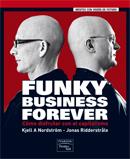 Funky business forever | 9788483224632 | Nordstrom, Kjell; Ridderstrale, Jonas | Librería Castillón - Comprar libros online Aragón, Barbastro