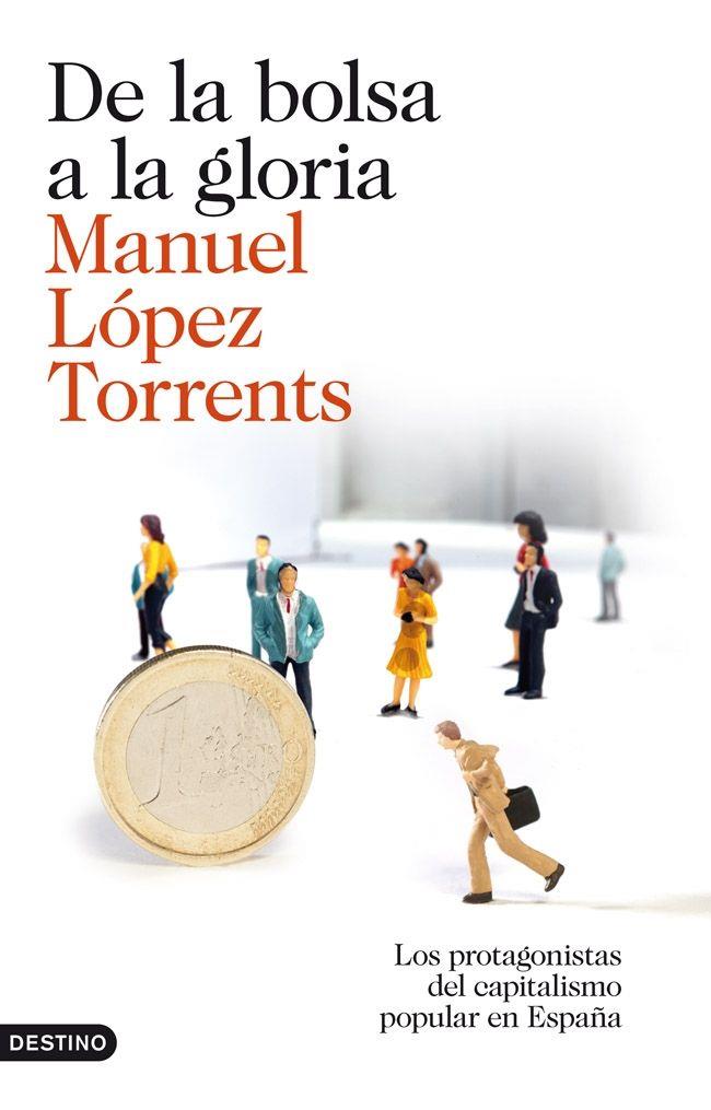 De la bolsa a la gloria | 9788423345878 | López Torrents, Manuel | Librería Castillón - Comprar libros online Aragón, Barbastro