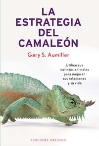 ESTRATEGIA DEL CMALEON, LA | 9788497770736 | AUMILLER, GARY S. | Librería Castillón - Comprar libros online Aragón, Barbastro