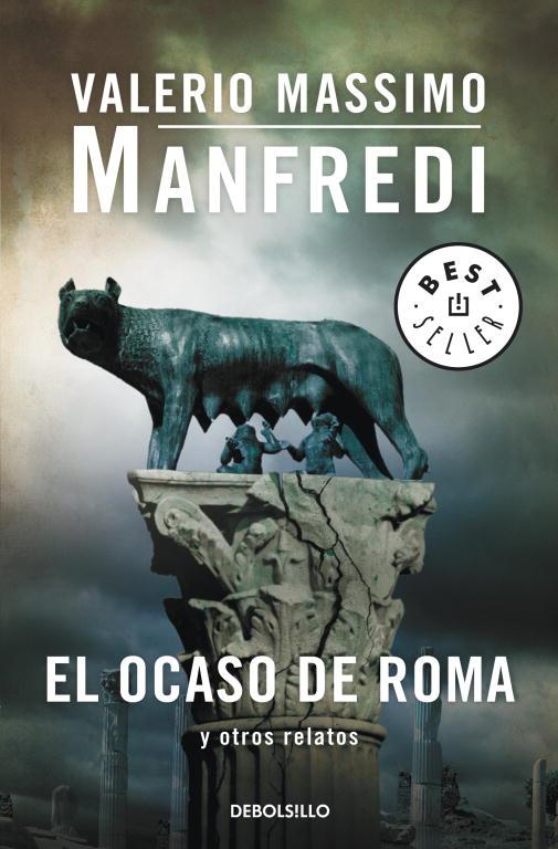 ocaso de Roma y otros relatos, El | 9788499895536 | Valerio Massimo Manfredi | Librería Castillón - Comprar libros online Aragón, Barbastro