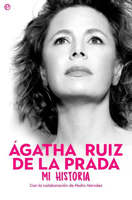 Ágatha Ruiz de la Prada. Mi historia | 9788413844701 | Ruiz de la Prada, Ágatha | Librería Castillón - Comprar libros online Aragón, Barbastro