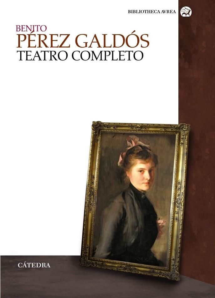 TEATRO COMPLETO (BENITO PÉREZ GALDÓS) | 9788437625812 | PÉREZ GALDÓS, BENITO | Librería Castillón - Comprar libros online Aragón, Barbastro