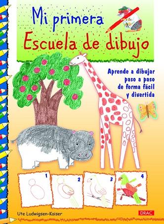 Mi primera escuela de dibujo | 9788498744880 | Ludwigsen-Kaiser, Ute | Librería Castillón - Comprar libros online Aragón, Barbastro