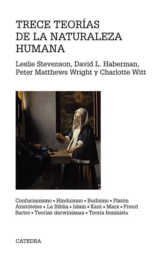 Trece teorías de la naturaleza humana | 9788437638577 | Stevenson, Leslie / Haberman, David L. / Wright, Peter Matthews / Witt, Charlotte | Librería Castillón - Comprar libros online Aragón, Barbastro