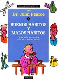 Buenos hábitos y malos hábitos | 9788449302725 | Pearce, John | Librería Castillón - Comprar libros online Aragón, Barbastro