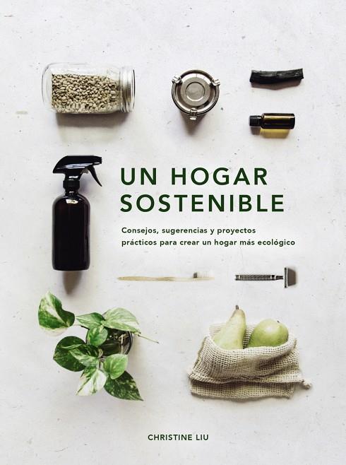 Un hogar sostenible | 9788441543232 | Liu, Christine | Librería Castillón - Comprar libros online Aragón, Barbastro