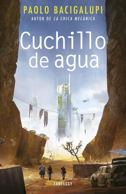 Cuchillo de agua | 9788415831914 | Paolo Bacigalupi | Librería Castillón - Comprar libros online Aragón, Barbastro