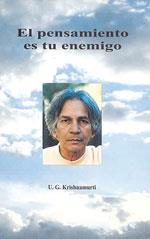 PENSAMIENTO ES TU ENEMIGO, EL | 9788486797775 | KRISHNAMURTI, U.G. | Librería Castillón - Comprar libros online Aragón, Barbastro