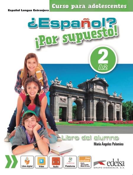 ¿Español? ¡Por supuesto! 2-A2 - libro del alumno | 9788490812204 | Palomino, María Ángeles | Librería Castillón - Comprar libros online Aragón, Barbastro