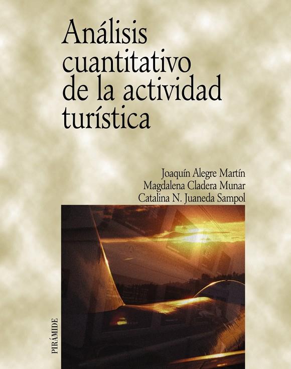 ANALISIS CUANTITATIVO DE LA ACTIVIDAD TURISTICA | 9788436817461 | MARTIN, JOAQUIN ALEGRE | Librería Castillón - Comprar libros online Aragón, Barbastro