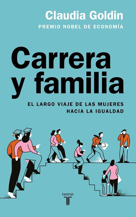 Carrera y familia | 9788430626977 | Goldin, Claudia | Librería Castillón - Comprar libros online Aragón, Barbastro