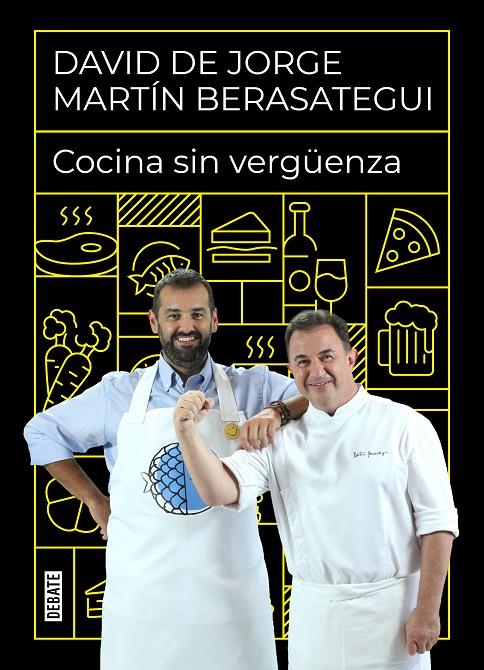 Cocina sin vergüenza | 9788418006968 | Martín Berasategui David de Jorge | Librería Castillón - Comprar libros online Aragón, Barbastro