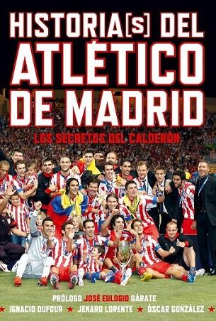 Historias(s) del Atlético de Madrid | 9788415405375 | Lorente Sanjuán, Jenaro José y otros | Librería Castillón - Comprar libros online Aragón, Barbastro