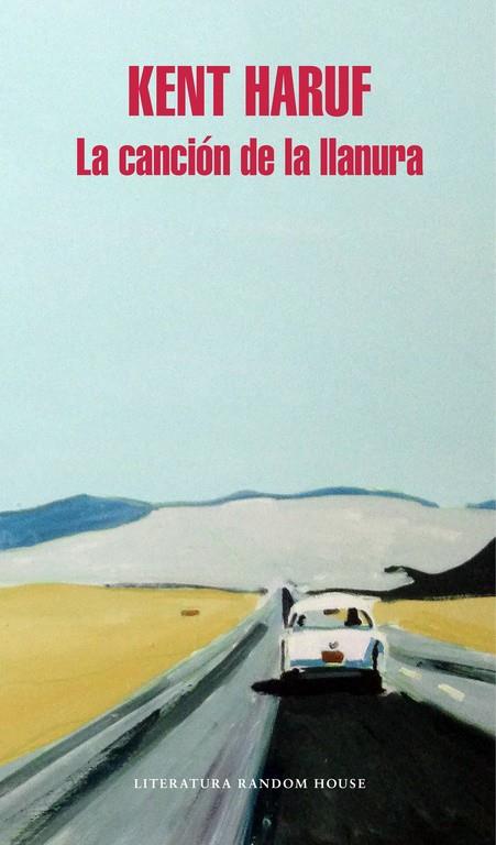 La canción de la llanura | 9788439733034 | Kent Haruf | Librería Castillón - Comprar libros online Aragón, Barbastro