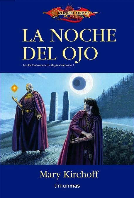 NOCHE DEL OJO, LA (DRAGONLANCE-DEFENSORES DE LA MAGIA 1) | 9788448034436 | KIRCHOFF, MARY | Librería Castillón - Comprar libros online Aragón, Barbastro