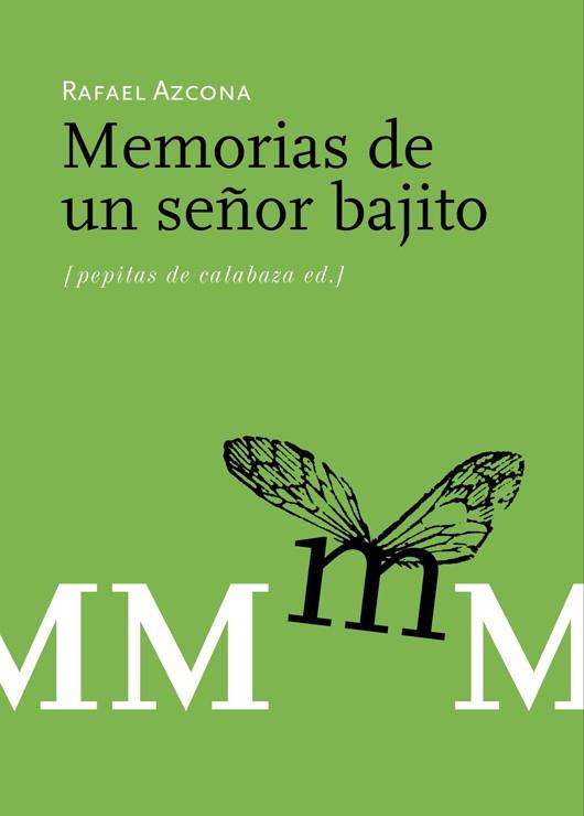 MEMORIAS DE UN SEÑOR BAJITO | 9788493570484 | AZCONA, RAFAEL | Librería Castillón - Comprar libros online Aragón, Barbastro