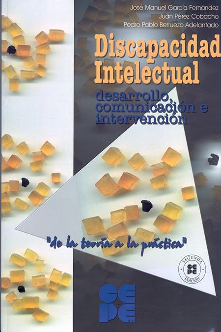 DISCAPACIDAD INTELECTUAL DESARROLLO COMUNICACION E INTERVENC | 9788478694013 | GARCIA FERNANDEZ, JOSE MANUEL | Librería Castillón - Comprar libros online Aragón, Barbastro