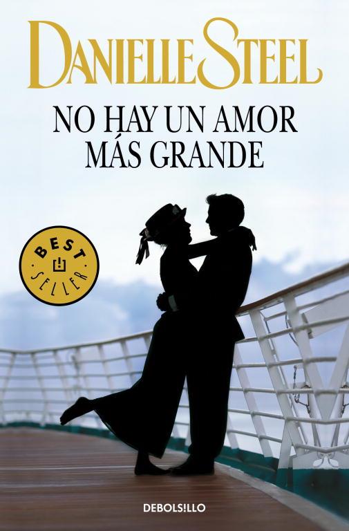 NO HAY UN AMOR MAS GRANDE | 9788497596039 | Danielle Steel | Librería Castillón - Comprar libros online Aragón, Barbastro