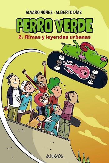 Perro verde 2 : Rimas y leyendas urbanas | 9788469890936 | Núñez, Álvaro / Díaz, Alberto | Librería Castillón - Comprar libros online Aragón, Barbastro