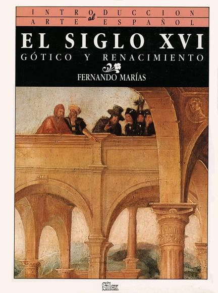 El siglo XVI | 9788477370376 | Marías, Fernando | Librería Castillón - Comprar libros online Aragón, Barbastro