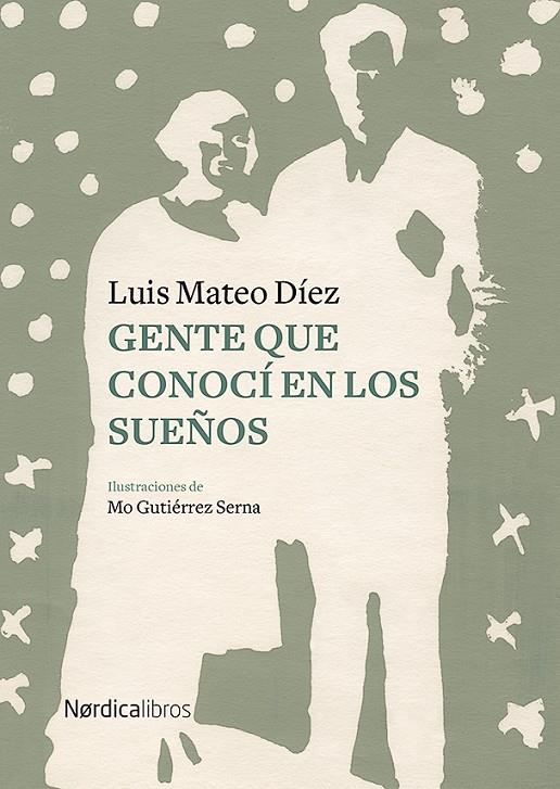 Gente que conocí en los sueños | 9788417651657 | Díez, Luis Mateo | Librería Castillón - Comprar libros online Aragón, Barbastro