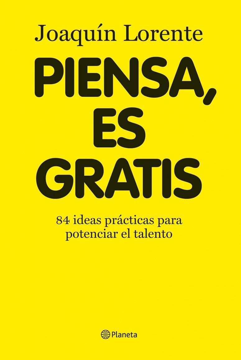 PIENSA EN GRATIS | 9788408086376 | LORENTE, JOAQUIN | Librería Castillón - Comprar libros online Aragón, Barbastro