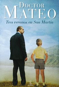 DOCTOR MATEO : TRES VERANOS EN SAN MARTÍN | 9788467031997 | ANTENA 3 TELEVISIÓN | Librería Castillón - Comprar libros online Aragón, Barbastro