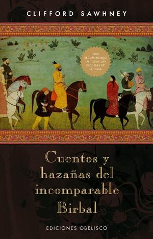 CUENTOS Y HAZAÑAS DEL INCOMPARABLE BIRBAL | 9788497774963 | SAWHNEY, CLIFFORD | Librería Castillón - Comprar libros online Aragón, Barbastro