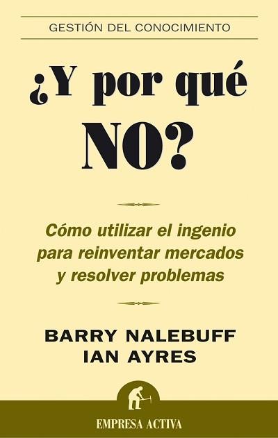 Y POR QUE NO? | 9788495787736 | NALEBUFF, BARRY; AYRES, IAM | Librería Castillón - Comprar libros online Aragón, Barbastro