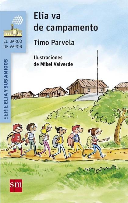 Elia va de campamento | 9788467585087 | Parvela, Timo | Librería Castillón - Comprar libros online Aragón, Barbastro