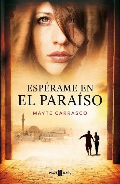 Espérame en el paraíso | 9788401347078 | CARRASCO, MAYTE | Librería Castillón - Comprar libros online Aragón, Barbastro