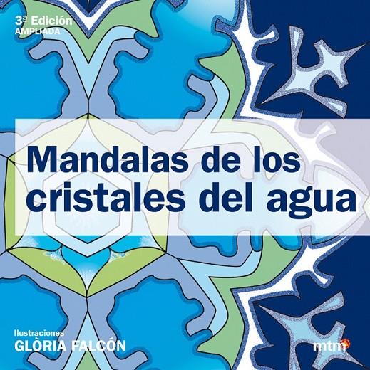 MANDALAS DE LOS CRISTALES DE AGUA | 9788496697973 | FALCON, GLORIA | Librería Castillón - Comprar libros online Aragón, Barbastro