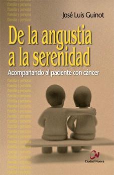 De la angustia a la serenidad | 9788497153270 | Guinot Rodríguez, José Luis | Librería Castillón - Comprar libros online Aragón, Barbastro