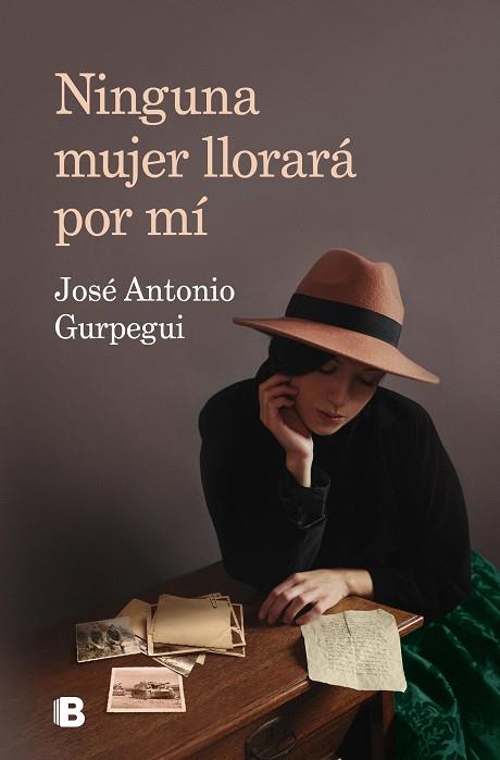 Ninguna mujer llorará por mí | 9788466669849 | José Antonio Gurpegui | Librería Castillón - Comprar libros online Aragón, Barbastro