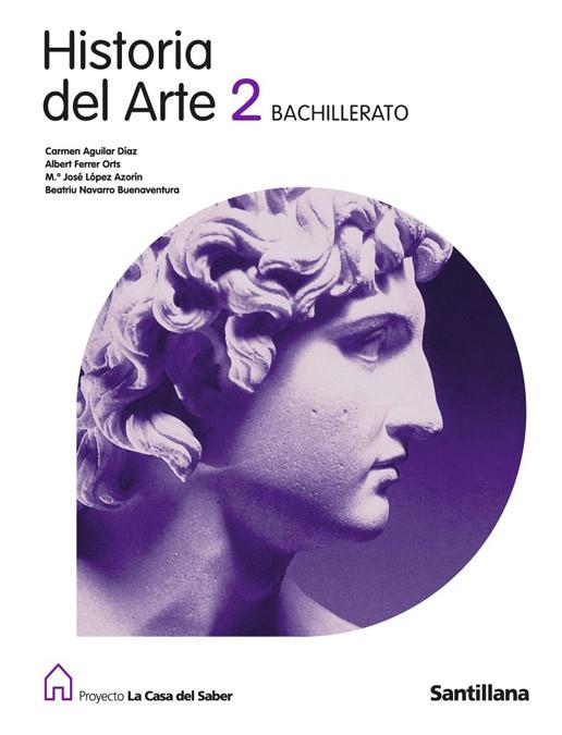 2BACH HISTORIA DEL ARTE ED.09 | 9788429487312 | Aguilar Diaz, Carmen / Ferrer Orts, Albert / Lopez Azorin, Maria Jose / Navarro Buenaventura, Beatri | Librería Castillón - Comprar libros online Aragón, Barbastro