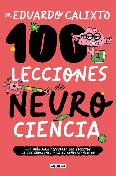 100 lecciones de neurociencia | 9788403524323 | Dr. Eduardo Calixto | Librería Castillón - Comprar libros online Aragón, Barbastro