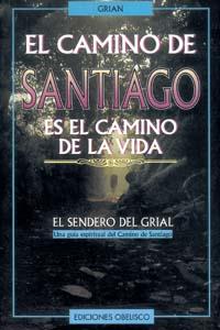 CAMINO DE SANTIAGO ES EL CAMINO DE LA VIDA | 9788477206682 | GRIAN | Librería Castillón - Comprar libros online Aragón, Barbastro