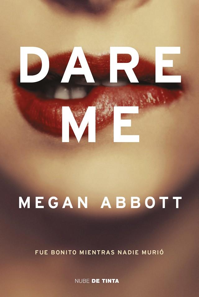 Dare me | 9788417605377 | ABBOTT, MEGAN | Librería Castillón - Comprar libros online Aragón, Barbastro