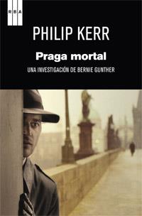 Praga mortal | 9788490062654 | KERR, PHILIP | Librería Castillón - Comprar libros online Aragón, Barbastro