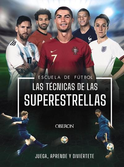 Escuela de Futbol. Las técnicas de las superestrellas | 9788441543027 | Colson, Rob | Librería Castillón - Comprar libros online Aragón, Barbastro