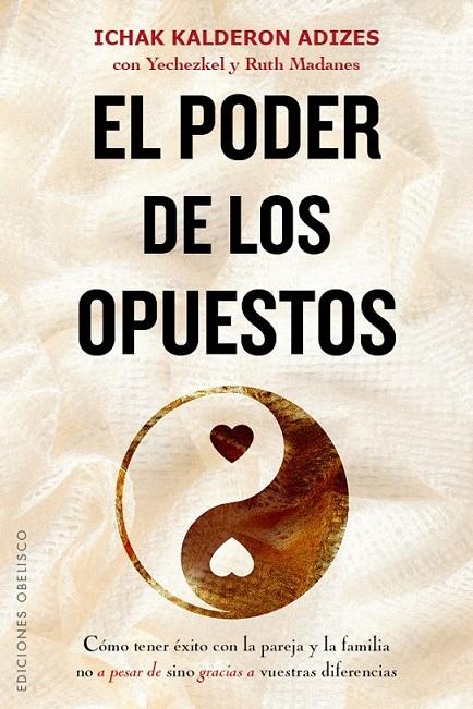 El poder de los opuestos | 9788491111887 | ADIZES, ICHAK KALDERON | Librería Castillón - Comprar libros online Aragón, Barbastro