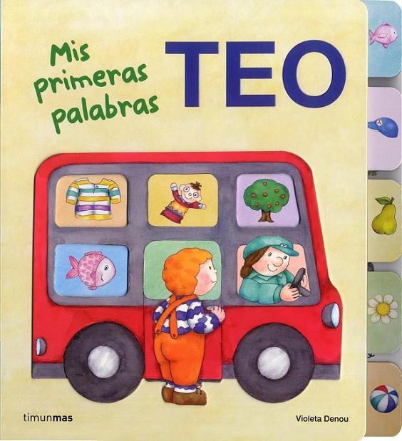 MIS PRIMERAS PALABRAS TEO | 9788408103301 | DENOU, VIOLETA | Librería Castillón - Comprar libros online Aragón, Barbastro