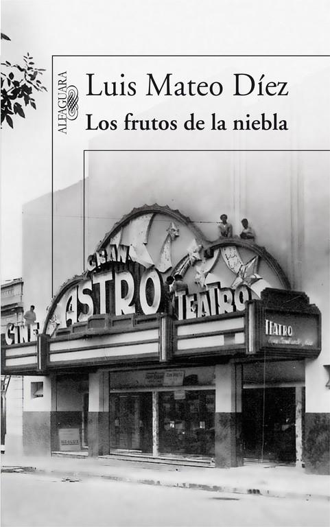 FRUTOS DE LA NIEBLA, LOS | 9788420474328 | DIEZ, LUIS MATEO | Librería Castillón - Comprar libros online Aragón, Barbastro